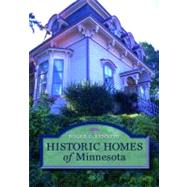 Historic Homes of Minnesota by Kennedy, Roger G., 9780873515573