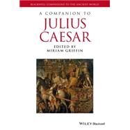 A Companion to Julius Caesar by Griffin, Miriam, 9781119025573