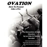 Ovation - How to Present Like a Pro by Elder, Len; Barnabei, Theresa, 9781456485573