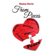 From Pieces to Peace by Davis, Elaine, 9781503525573