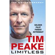 Limitless The Autobiography by Peake, Tim, 9781529125573
