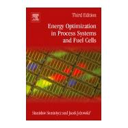 Energy Optimization in Process Systems and Fuel Cells by Sieniutycz, Stanislaw; Jezowski, Jacek, 9780081025574