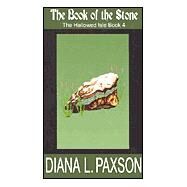 The Book of the Stone by Paxson, Diana L., 9780783895574