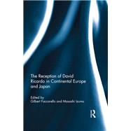 The Reception of David Ricardo in Continental Europe and Japan by Faccarello; Gilbert, 9781138685574
