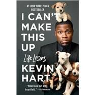 I Can't Make This Up Life Lessons by Hart, Kevin; Strauss, Neil, 9781501155574