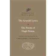 The Arundel Lyrics; The Poems of Hugh Primas by McDonough, Christopher James; Peter, of Blois; Hugo Primas, Aurelianensis, 9780674055575