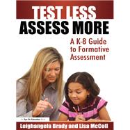 Test Less Assess More: A K-8 Guide to Formative Assessment by Mc Coll,Lisa, 9781138435575