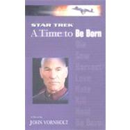 A Time to Born by Vornholt, John, 9781451655575