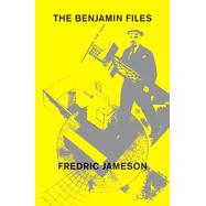 The Benjamin Files by Jameson, Fredric, 9781839765575
