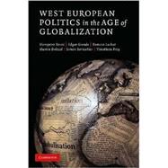 West European Politics in the Age of Globalization by Hanspeter Kriesi , Edgar Grande , Romain Lachat , Martin Dolezal , Simon Bornschier , Timotheos Frey, 9780521895576