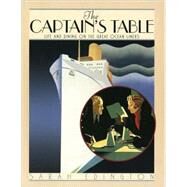 Captain's Table : Life and Dining on the Great Ocean Liners by Unknown, 9780948065576