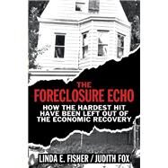 The Foreclosure Echo by Fisher, Linda E.; Fox, Judith, 9781108415576