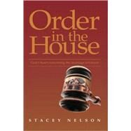 Order in the House: God's Heart Concerning the Marriage Covenant by Nelson, Stacey, 9781425145576