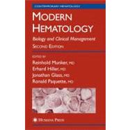 Modern Hematology by Munker, Reinhold; Hiller, Erhard; Glass, Jonathan, M.D.; Paquette, Ronald; Koeffler, H. Phillip, M.D., 9781588295576