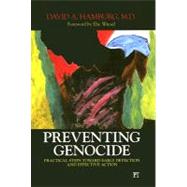 Preventing Genocide: Practical Steps Toward Early Detection and Effective Action by Hamburg,David A., 9781594515576