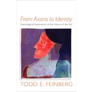 From Axons To Identities Cl by Feinberg,Todd E., 9780393705577