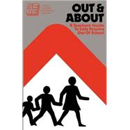 Out and About: A Teacher's Guide to Safe Practice Out of School by O'Connor,Maureen, 9780415025577