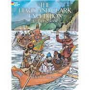 The Lewis and Clark Expedition Coloring Book by Copeland, Peter F., 9780486245577