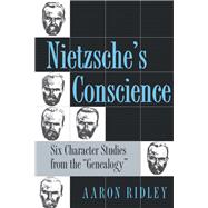 Nietzsche's Conscience by Ridley, Aaron, 9780801435577