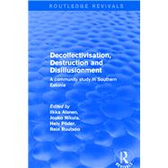 Revival: Decollectivisation, Destruction and Disillusionment (2001): A Community Study in Southern Estonia by Alanen,Ilkka, 9781138725577