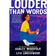 Louder Than Words by Woodfolk, Ashley; Underwood, Lexi, 9781338875577