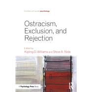 Ostracism, Exclusion, and Rejection by Williams; Kipling D, 9781848725577