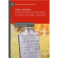 Unfree Workers by Hamish Maxwell-Stewart; Michael Quinlan, 9789811675577