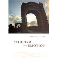 Stoicism And Emotion by Graver, Margaret R., 9780226305578