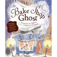 The Bake Shop Ghost by Ogburn, Jacqueline K., 9780618445578