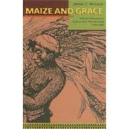 Maize and Grace by McCann, James C., 9780674025578