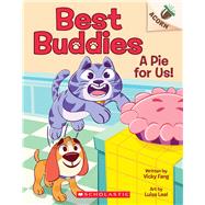 A Pie for Us!: An Acorn Book (Best Buddies #1) by Fang, Vicky; Leal, Luisa, 9781338865578