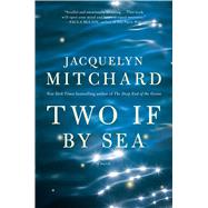 Two If by Sea by Mitchard, Jacquelyn, 9781501115578
