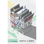 How Buildings Work by Evans,Huw, 9781859465578