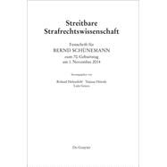 Festschrift Fur Bernd Schunemann Zum 70 - Geburtstag Am 1 - November 2014 by Hefendehl, Roland; Hornle, Tatjana; Greco, Luis, 9783110315578
