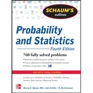 Schaum's Outline of Probability and Statistics, 4th Edition 897 Solved Problems + 20 Videos by Schiller, John; Srinivasan, R. Alu; Spiegel, Murray, 9780071795579