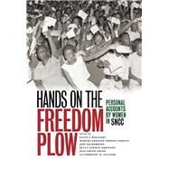 Hands on the Freedom Plow by Holsaert, Faith S.; Noonan, Martha Prescod Norman; Richardson, Judy; Robinson, Betty Garman, 9780252035579