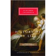 History of My Life by Casanova, Giacomo; Trask, Willard R.; Norwich, John Julius, 9780307265579