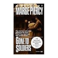 Gone to Soldiers by PIERCY, MARGE, 9780449215579
