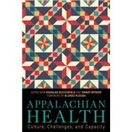 Appalachian Health by Scutchfield, Douglas (EDT); Wykoff, Randolph (EDT); Scutchfield, F. Douglas (CON); Wykoff, Randolph (CON); Plough, Alonzo (FRW), 9780813155579