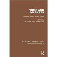 Firms and Markets by Tucker, K.; Baden-Fuller, Charles, 9780815375579