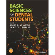 Basic Sciences for Dental Students by Whawell, Simon A.; Lambert, Daniel W., 9781118905579