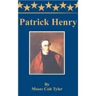 Patrick Henry by Tyler, Moses Coit, 9781589635579