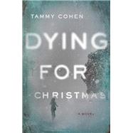 Dying for Christmas by Cohen, Tammy, 9781681775579