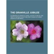 The Granville Jubilee by Cooley, Timothy Mather, 9780217445580