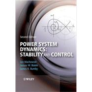 Power System Dynamics : Stability and Control by Machowski, Jan; Bialek, Janusz; Bumby, Jim, 9780470725580