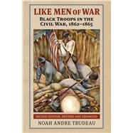 Like Men of War by Noah Andre Trudeau, 9780700635580