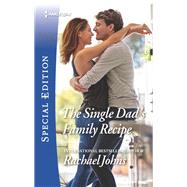 The Single Dad's Family Recipe by Johns, Rachael, 9781335465580