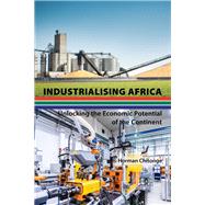 Industrialising Africa by Chitonge, Horman, 9781433165580