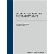 Legislation and the Regulatory State by Estreicher, Samuel; Noll, David L., 9781531005580