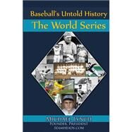 Baseball's Untold History by Lynch, Michael T., 9781938545580